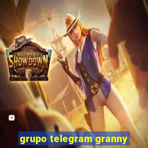 grupo telegram granny